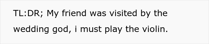 A screenshot summarizing the request: I must play the violin for the wedding.