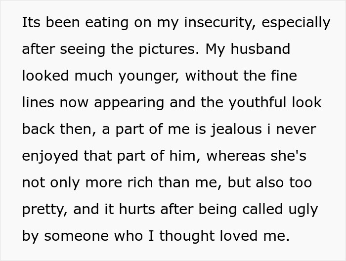 A woman expresses insecurity and jealousy after seeing old pics of her husband with his ex. A woman expresses insecurity and jealousy after seeing old pics of her husband with his ex.