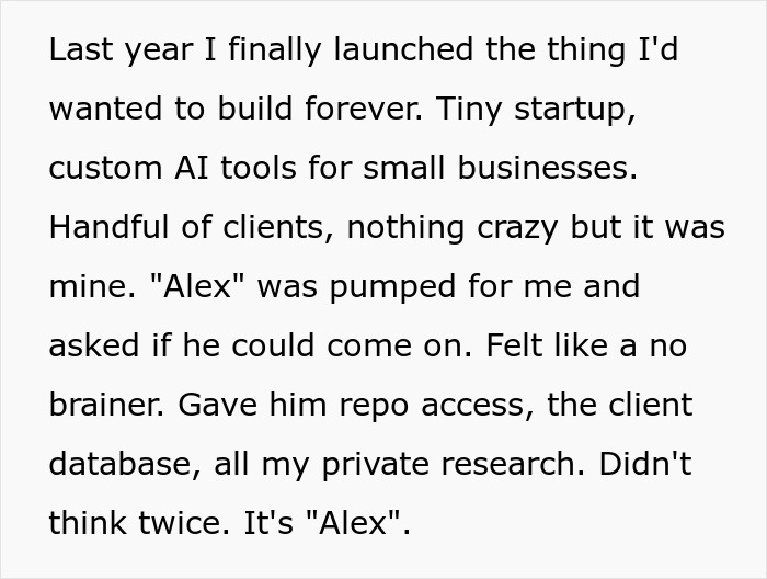 Text about building a startup and giving a friend access, leading to the friend copying the business. Text about building a startup and giving a friend access, leading to the friend copying the business.