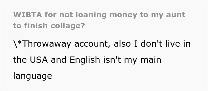 Screenshot of an online post, beginning with WIBTA for not loaning money to my aunt to finish college? Screenshot of an online post, beginning with WIBTA for not loaning money to my aunt to finish college?