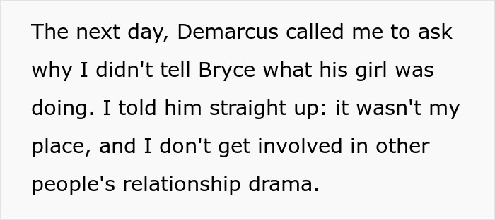 Screenshot of text: Demarcus questions why the guy didnt expose the cheating GF, leading to being iced out of the group.