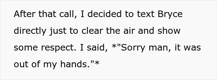 Text describing a guy sending a text to Bryce, apologizing for not exposing Bryce's cheating GF, saying it was out of his hands.