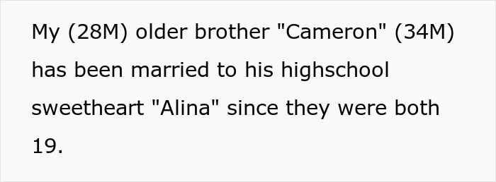 Text snippet: My 28M older brother Cameron 34M married high school sweetheart Alina since 19, SAHM regrets 6th kid. Text snippet: My 28M older brother Cameron 34M married high school sweetheart Alina since 19, SAHM regrets 6th kid.