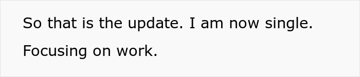 Screenshot of text saying, So that is the update. I am now single. Focusing on work. Woman saved from misery by friends. Screenshot of text saying, So that is the update. I am now single. Focusing on work. Woman saved from misery by friends.