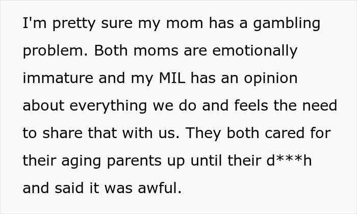 A screenshot of a Reddit comment discussing a mother's gambling problem and emotionally immature moms wanting to move in. A screenshot of a Reddit comment discussing a mother's gambling problem and emotionally immature moms wanting to move in.