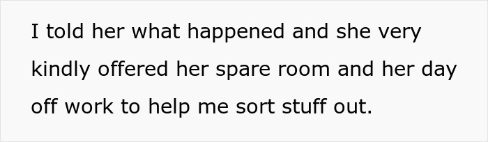 Woman walks into her home; after finding her husband and sister, a friend offers support and a spare room.