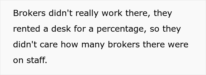 The IT guy's workload was impacted by brokers who rented desks and didn't care about staffing. The IT guy's workload was impacted by brokers who rented desks and didn't care about staffing.
