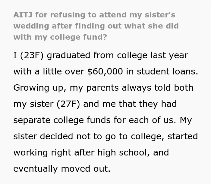 Screenshot of a Reddit post about a woman discovering her sister received her college fund, leading to family conflict. Screenshot of a Reddit post about a woman discovering her sister received her college fund, leading to family conflict.