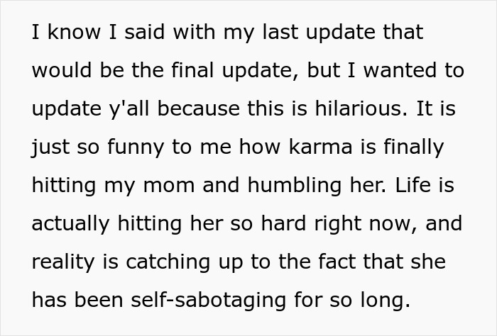 A final update where the daughter finds humor in her narcissist mom facing consequences for her actions. A final update where the daughter finds humor in her narcissist mom facing consequences for her actions.