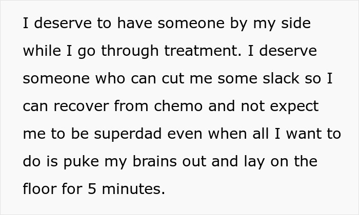 A man with cancer needs support for chemo recovery, but his postpartum wife expects him to slog at home.