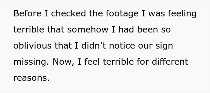 Text explaining feeling terrible about a missing business sign, then terrible for different reasons after finding the video. Text explaining feeling terrible about a missing business sign, then terrible for different reasons after finding the video.