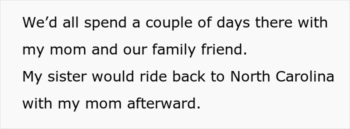 Family plans before the woman turned car around mid-trip over sister's reaction and family drama. Family plans before the woman turned car around mid-trip over sister's reaction and family drama.