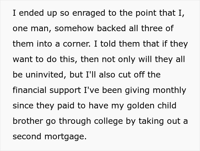 Text about an enraged man who stands up to his family, leading to an entitled man losing more than he bargained for.