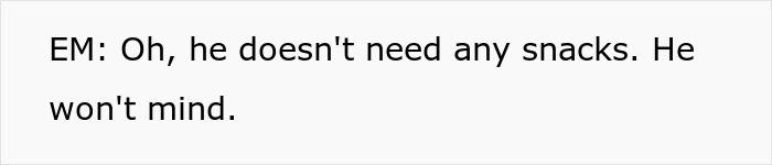 Screenshot of an entitled mom claiming her child does not need snacks, implying he won't mind for the free daycare. Screenshot of an entitled mom claiming her child does not need snacks, implying he won't mind for the free daycare.