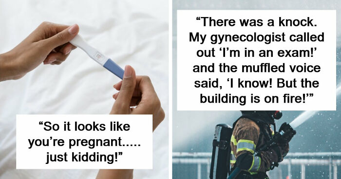 “Young Girls Get This As A Punishment”: 74 Women Share Their Worst Experiences At The Gynecologist