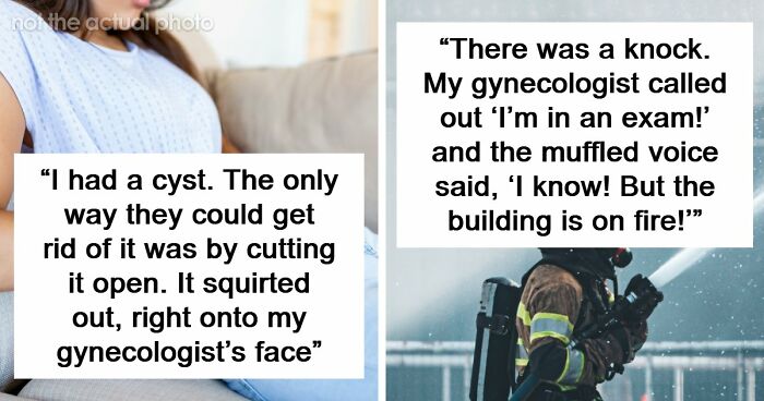 “Young Girls Get This As A Punishment”: 74 Women Share Their Worst Experiences At The Gynecologist