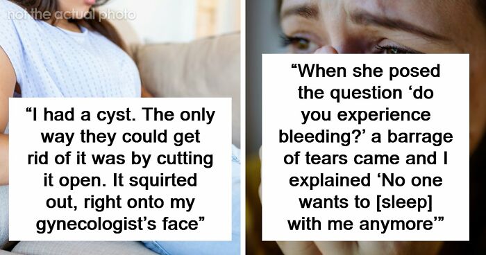 “Young Girls Get This As A Punishment”: 74 Women Share Their Worst Experiences At The Gynecologist