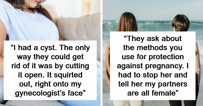 “Young Girls Get This As A Punishment”: 74 Women Share Their Worst Experiences At The Gynecologist