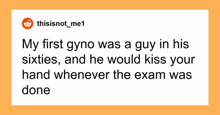 “Young Girls Get This As A Punishment”: 74 Women Share Their Worst Experiences At The Gynecologist