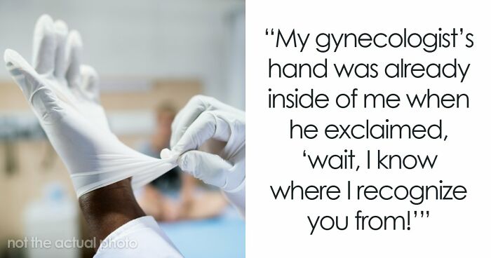 “Young Girls Get This As A Punishment”: 74 Women Share Their Worst Experiences At The Gynecologist