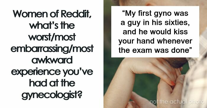 “Young Girls Get This As A Punishment”: 74 Women Share Their Worst Experiences At The Gynecologist
