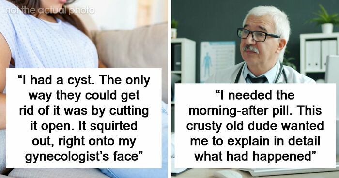 “Young Girls Get This As A Punishment”: 74 Women Share Their Worst Experiences At The Gynecologist