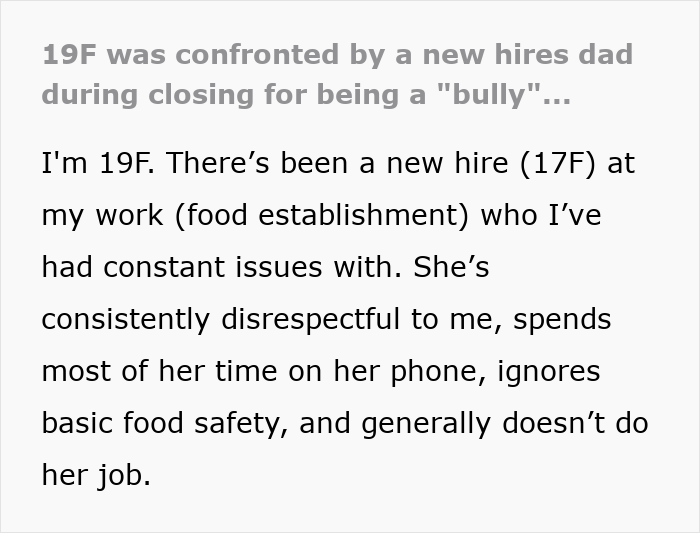 Text outlining how a 17-year-old slacks off at work, leading to made-up bullying claims by her dad. Text outlining how a 17-year-old slacks off at work, leading to made-up bullying claims by her dad.