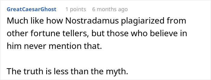 A comment about Nostradamus plagiarizing other fortune tellers, relating to the woman who predicted 9/11.