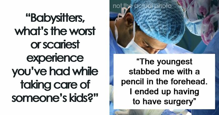 40 Babysitting Stories That Might Make Your Heart Skip A Beat