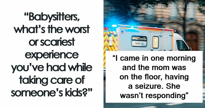 40 Babysitting Stories That Might Make Your Heart Skip A Beat