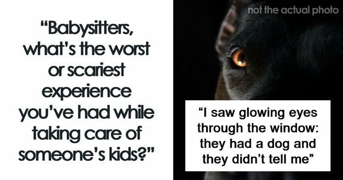 40 Babysitting Stories That Might Make Your Heart Skip A Beat