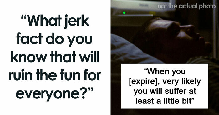 75 Facts That Are Far From Helpful And Nice