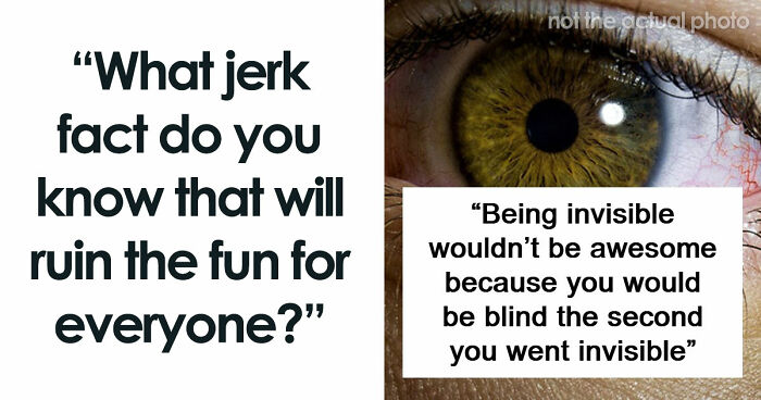 75 Facts That Are Far From Helpful And Nice