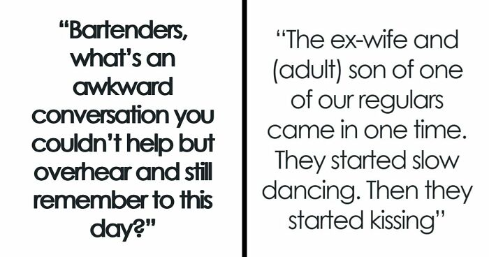 53 Wild Conversations Bartenders Overheard And Could Not Forget