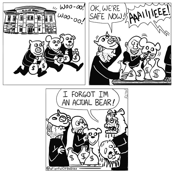 Absurdly funny cartoons depicting a bank robbery by pig-masked men, with one revealing he is an actual bear.