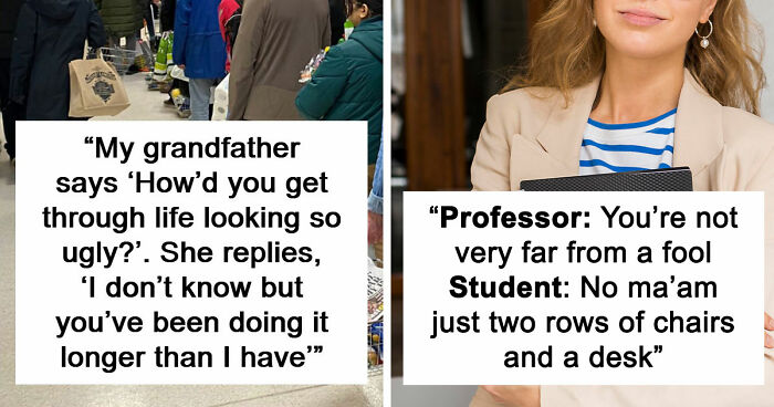 “I’ll Become Your Stepmom”: 36 Of The Most Clever Comebacks People Have Ever Heard