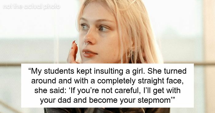 “I’ll Become Your Stepmom”: 36 Of The Most Clever Comebacks People Have Ever Heard