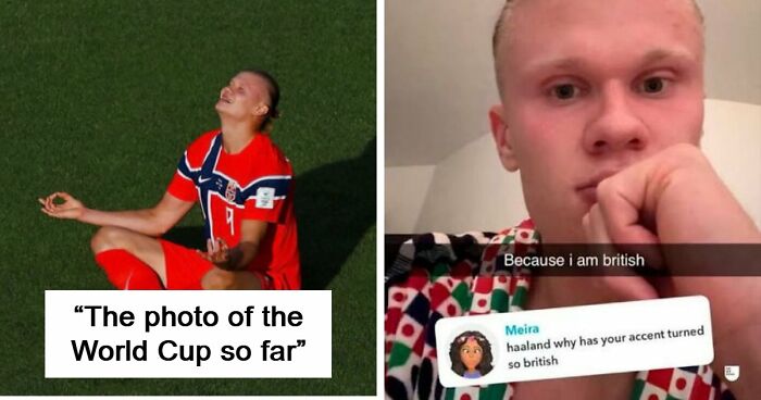 39 Of The Most Hilarious Haaland Memes That Will Turn Him Into Your Favorite Viking