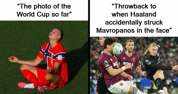 39 Of The Most Hilarious Haaland Memes That Will Turn Him Into Your Favorite Viking