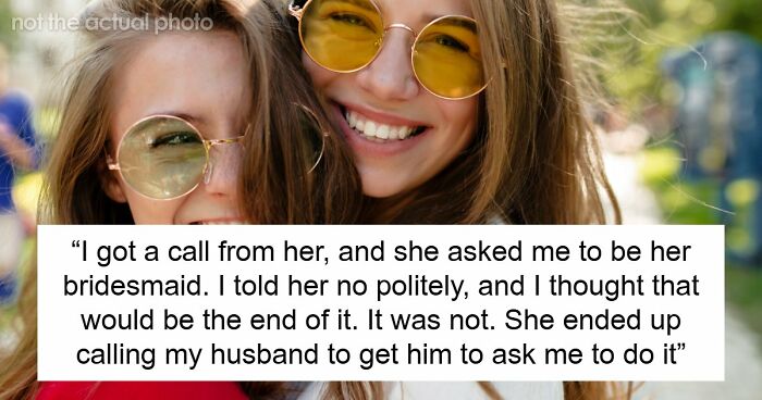 Bride Asks Husband’s Fam Friend To Be Bridesmaid, Is Shocked When She Refuses And Says Why