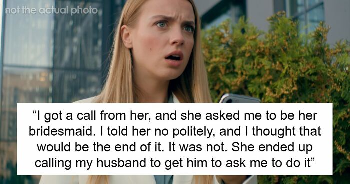 Bride Asks Husband’s Fam Friend To Be Bridesmaid, Is Shocked When She Refuses And Says Why