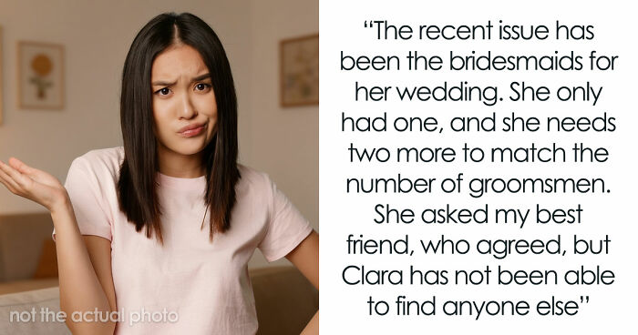 Bride Asks Husband’s Fam Friend To Be Bridesmaid, Is Shocked When She Refuses And Says Why