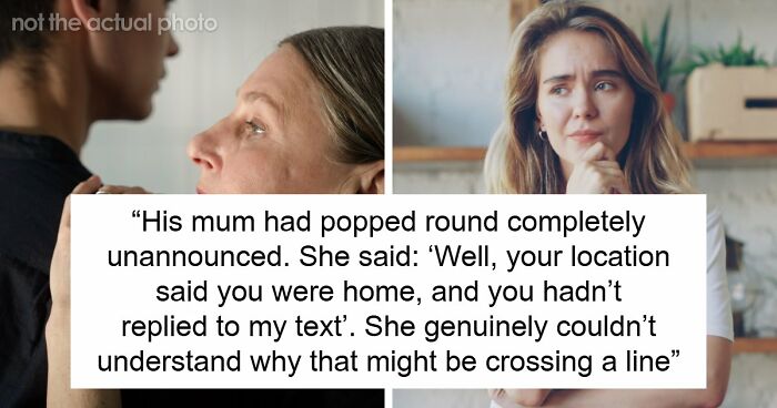 Woman Is Obsessed With Tracking Her Son’s Location, To His GF’s Shock He Defends Her