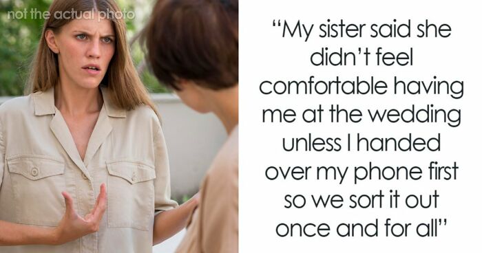 Bride Makes Sister Prove She Never Had Feelings For The Groom If She Wants To Attend Her Wedding