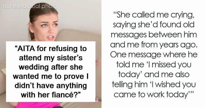 Bride Makes Sister Prove She Never Had Feelings For The Groom If She Wants To Attend Her Wedding