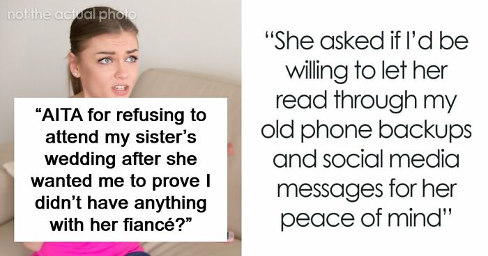 Bride Makes Sister Prove She Never Had Feelings For The Groom If She Wants To Attend Her Wedding