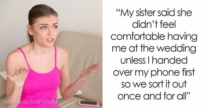 Bride Makes Sister Prove She Never Had Feelings For The Groom If She Wants To Attend Her Wedding
