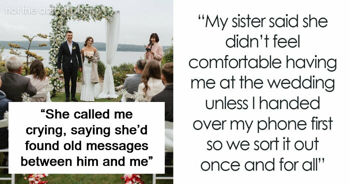 Bride Makes Sister Prove She Never Had Feelings For The Groom If She Wants To Attend Her Wedding