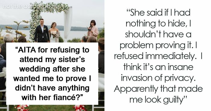 Bride Makes Sister Prove She Never Had Feelings For The Groom If She Wants To Attend Her Wedding