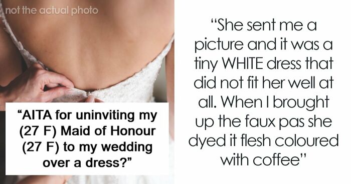 Bride Shocked When MOH Replaces The Dress That She Bought, And The Reason Ends Their Friendship